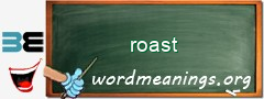 WordMeaning blackboard for roast